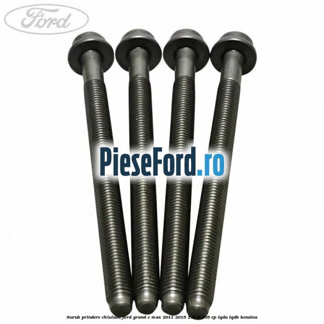 Surub prindere chiulasa Ford Grand C-Max 2011-2015 1.6 Ti 105 cp IQDA, IQDB benzina