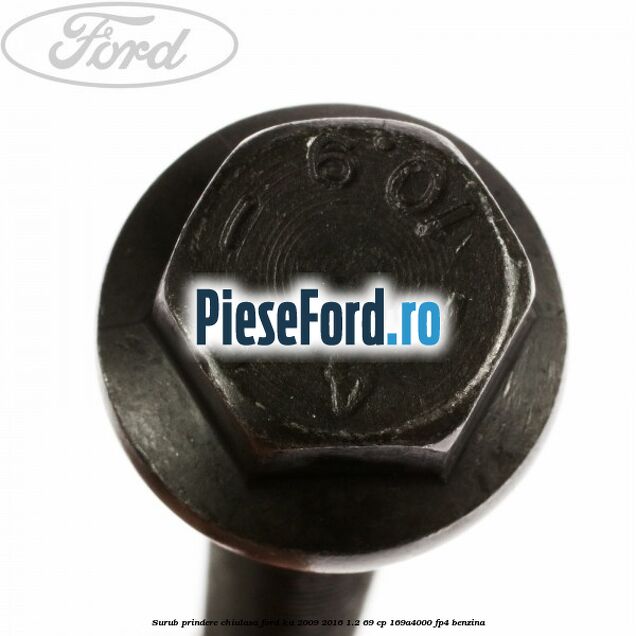 Surub prindere chiulasa Ford Ka 2009-2016 1.2 69 cp Surub prindere chiulasa Ford Ka 2009-2016 1.2 69 cp 169A4000, FP4 benzina