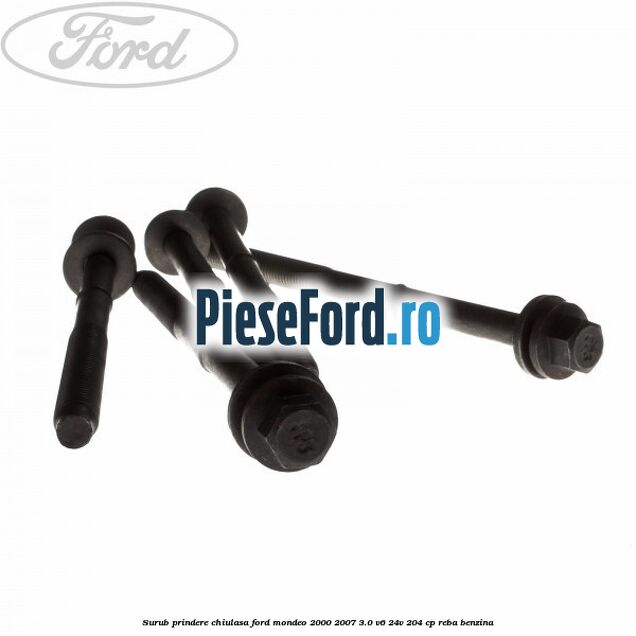 Surub prindere chiulasa Ford Mondeo 2000-2007 3.0 V6 24V 204 cp REBA benzina
