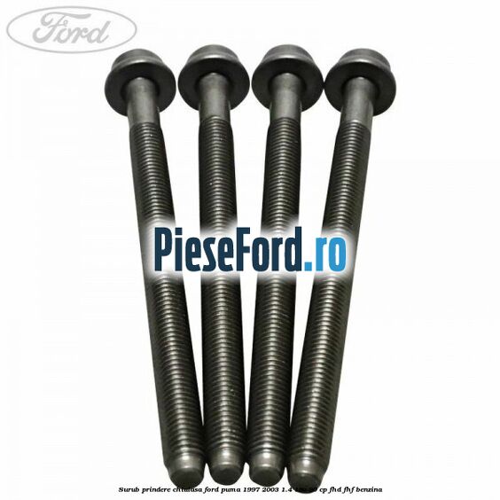 Surub prindere chiulasa Ford Puma 1997-2003 1.4 16V 90 cp Surub prindere chiulasa Ford Puma 1997-2003 1.4 16V 90 cp FHD, FHF benzina