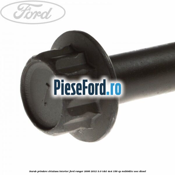 Surub prindere chiulasa interior Ford Ranger 2006-2012 3.0 TDCi 4x4 156 cp MD30DITC, WEC diesel