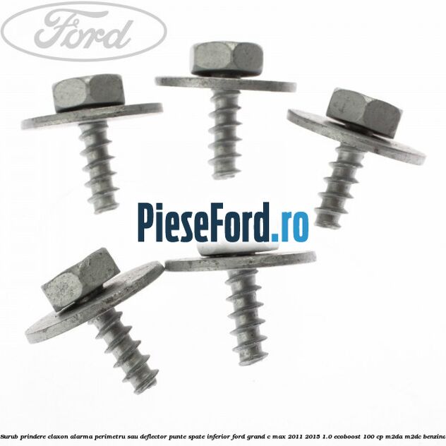 Surub prindere claxon alarma perimetru sau deflector punte spate inferior Ford Grand C-Max 2011-2015 1.0 EcoBoost 100 cp M2DA, M2DC benzina