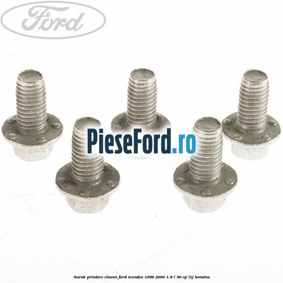 Surub prindere claxon Ford Mondeo 1996-2000 1.6 i 90 cp L1J benzina