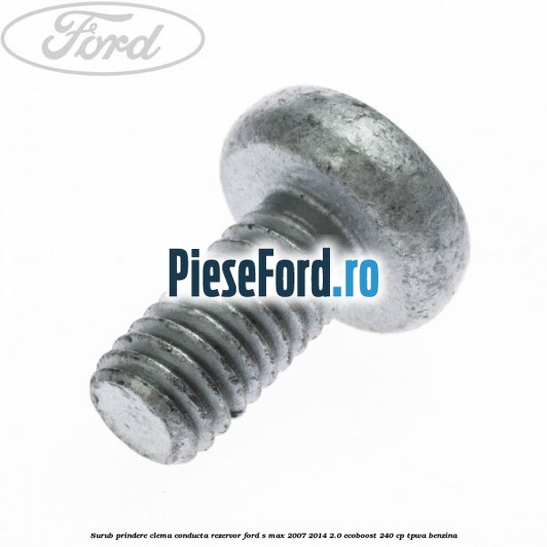 Surub prindere clema conducta rezervor Ford S-Max 2007-2014 2.0 EcoBoost 240 cp TPWA benzina