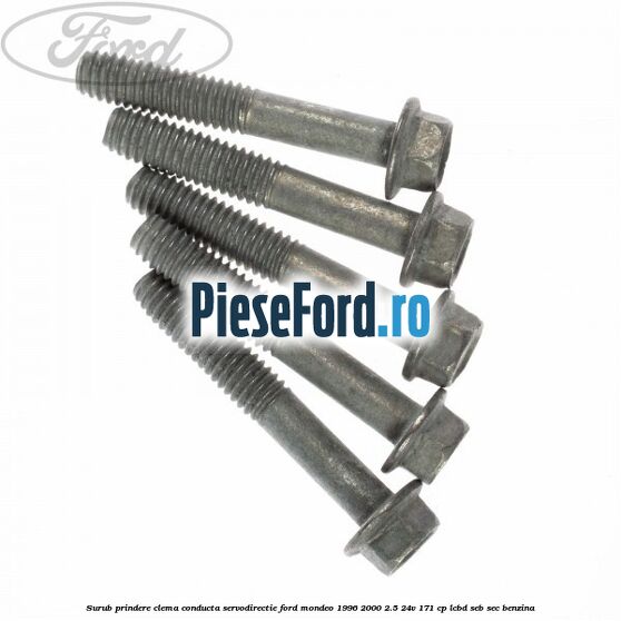 Surub prindere clema conducta servodirectie Ford Mondeo 1996-2000 2.5 24V 171 cp LCBD, SEB, SEC benzina