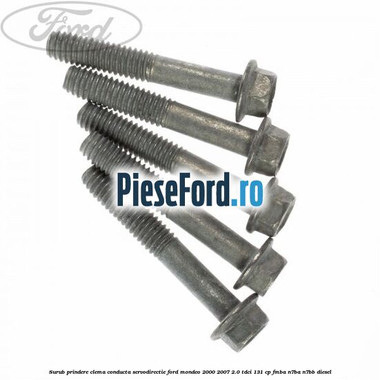 Surub prindere clema conducta servodirectie Ford Mondeo 2000-2007 2.0 TDCi 131 cp FMBA, N7BA, N7BB diesel