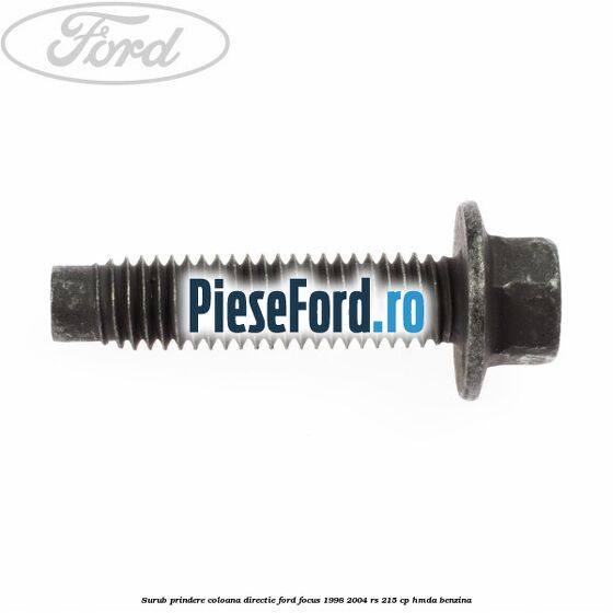 Surub prindere coloana directie Ford Focus 1998-2004 RS 215 cp HMDA benzina