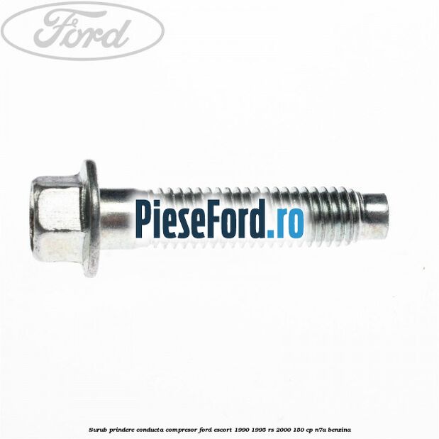 Surub prindere conducta compresor Ford Escort 1990-1995 RS 2000 150 cp N7A benzina