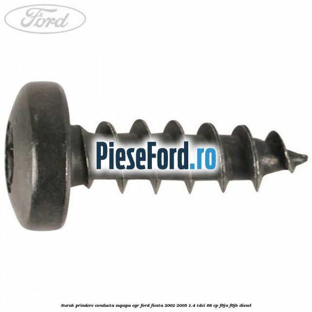 Surub prindere conducta supapa EGR Ford Fiesta 2002-2005 1.4 TDCi 68 cp F6JA, F6JB diesel