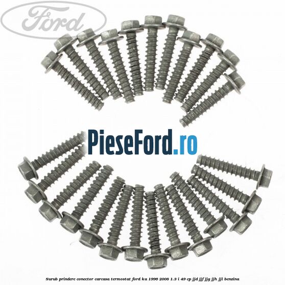 Surub prindere conector carcasa termostat Ford Ka 1996-2008 1.3 i 49 cp JJD, JJF, JJG, JJH, JJL benzina