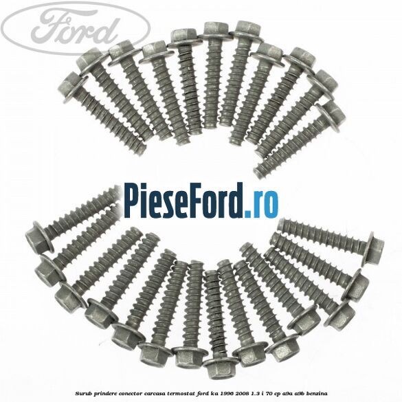 Surub prindere conector carcasa termostat Ford Ka 1996-2008 1.3 i 70 cp A9A, A9B benzina