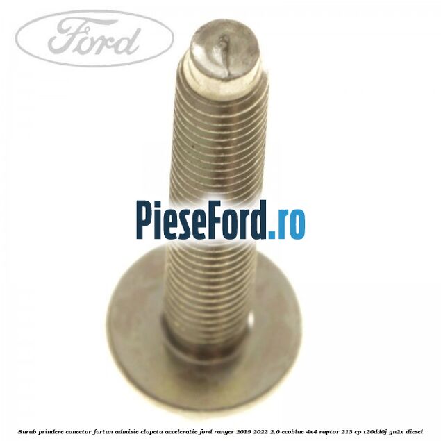 Surub prindere conector furtun admisie clapeta acceleratie Ford Ranger 2019-2022 2.0 EcoBlue 4x4 Raptor 213 cp T20DD0J, YN2X diesel