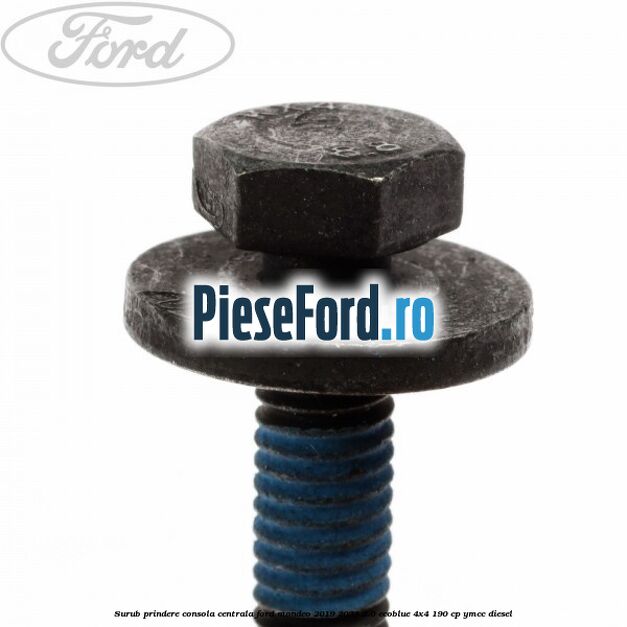 Surub prindere consola centrala Ford Mondeo 2019-2023 2.0 EcoBlue 4x4 190 cp YMCC diesel