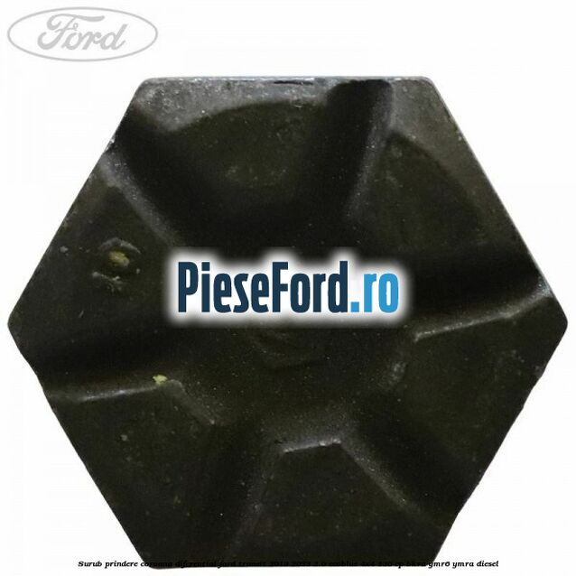 Surub prindere coroana diferential Ford Transit 2019-2023 2.0 EcoBlue 4x4 130 cp BKRA, YMR6, YMRA diesel