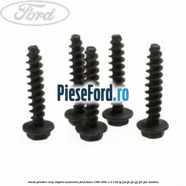 Surub prindere corp clapeta acceleratie Ford Fiesta 1996-2001 1.3 i 50 cp JJA, JJC, JJE, JJJ, JJK, JJM benzina