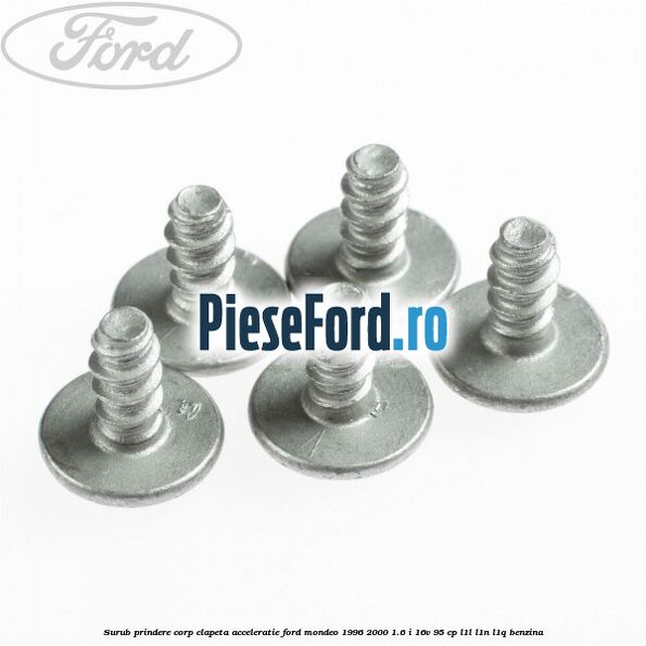 Surub prindere corp clapeta acceleratie Ford Mondeo 1996-2000 1.6 i 16V 95 cp L1L, L1N, L1Q benzina