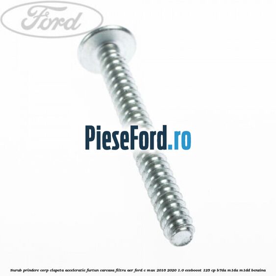 Surub prindere corp clapeta acceleratie, furtun carcasa filtru aer Ford C-Max 2016-2020 1.0 EcoBoost 125 cp B7DA, M1DA, M1DD benzina