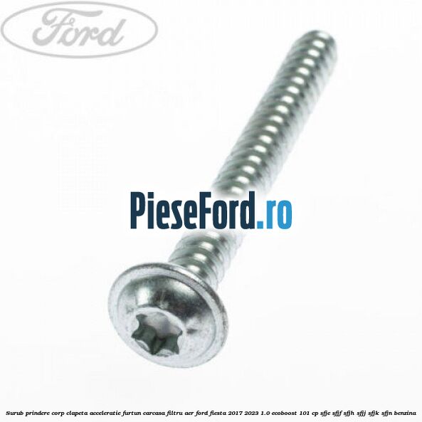 Surub prindere corp clapeta acceleratie, furtun carcasa filtru aer Ford Fiesta 2017-2023 1.0 EcoBoost 101 cp SFJE, SFJF, SFJH, SFJJ, SFJK, SFJN benzina