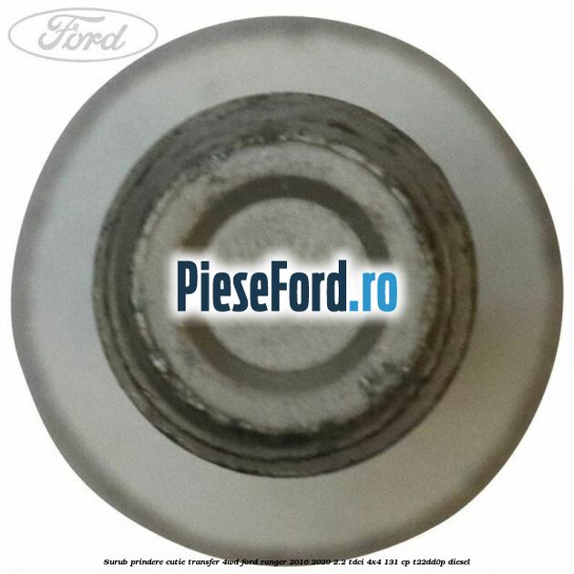 Surub prindere cutie transfer 4WD Ford Ranger 2016-2020 2.2 TDCi 4x4 131 cp T22DD0P diesel