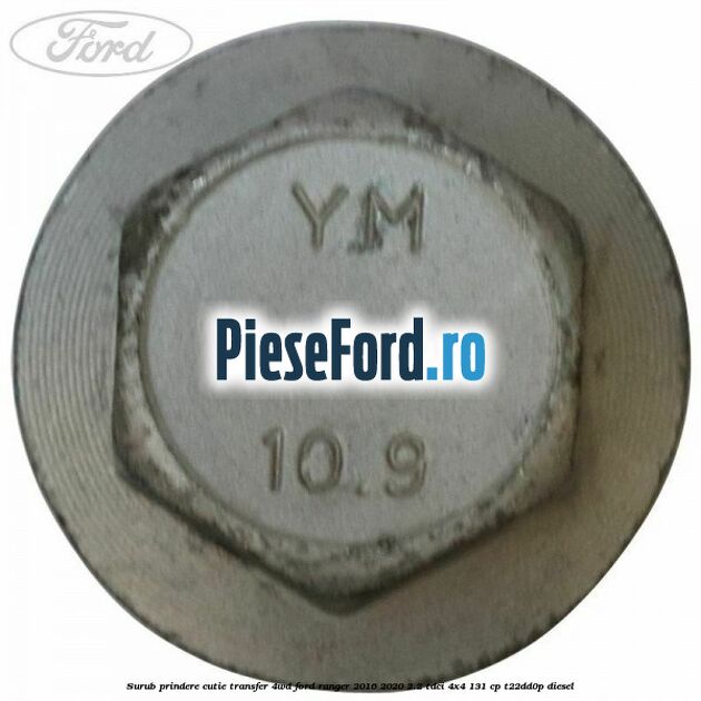 Surub prindere cutie transfer 4WD Ford Ranger 2016-2020 2.2 TDCi 4x4 131 cp T22DD0P diesel