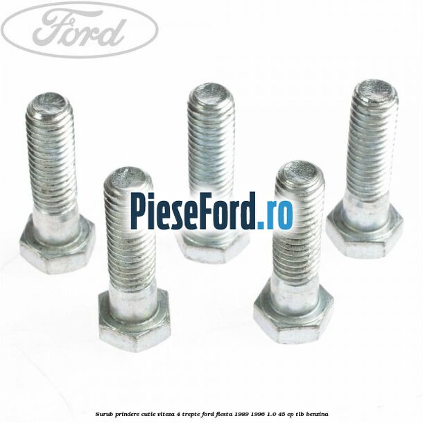 Surub prindere cutie viteza 4 trepte Ford Fiesta 1989-1996 1.0 45 cp TLB benzina