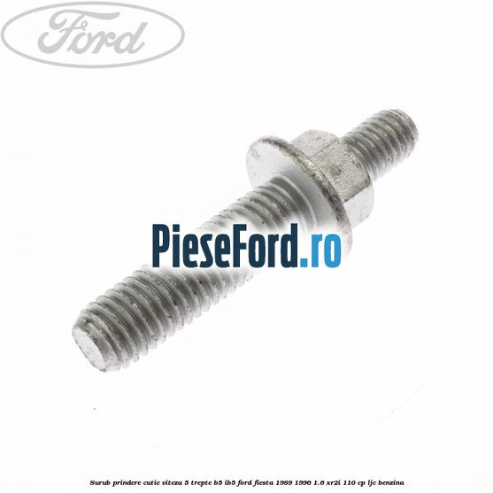 Surub prindere cutie viteza 5 trepte B5/IB5 Ford Fiesta 1989-1996 1.6 XR2i 110 cp Surub prindere cutie viteza 5 trepte B5/IB5 Ford Fiesta 1989-1996 1.6 XR2i 110 cp LJC benzina