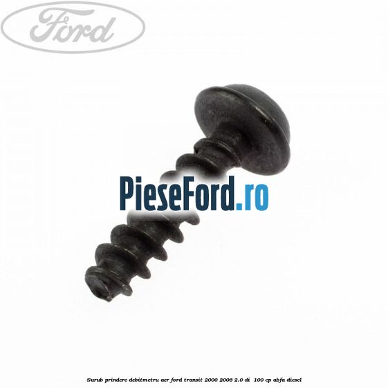 Surub prindere debitmetru aer Ford Transit 2000-2006 2.0 DI  100 cp ABFA diesel