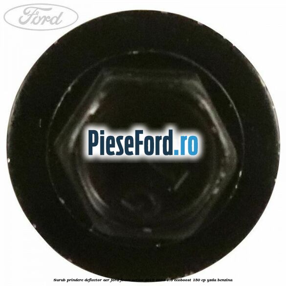 Surub prindere deflector aer Ford Focus Active 2019-2023 1.5 EcoBoost 150 cp YZDA benzina