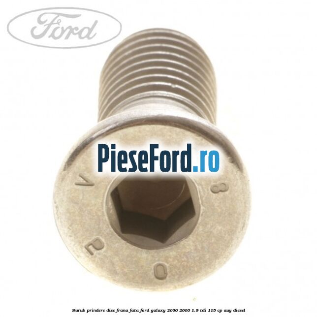 Surub prindere disc frana fata Ford Galaxy 2000-2006 1.9 TDI 115 cp AUY diesel
