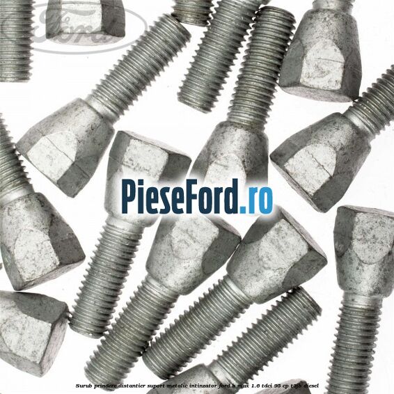Surub prindere distantier suport metalic intinzator Ford B-Max 1.6 TDCi 95 cp T3JB diesel