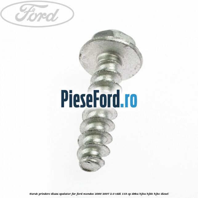 Surub prindere diuza spalator far Ford Mondeo 2000-2007 2.0 TDDI 115 cp D6BA, HJBA, HJBB, HJBC diesel