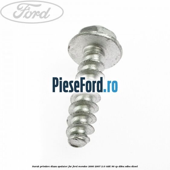 Surub prindere diuza spalator far Ford Mondeo 2000-2007 2.0 TDDI 90 cp D5BA, SDBA diesel
