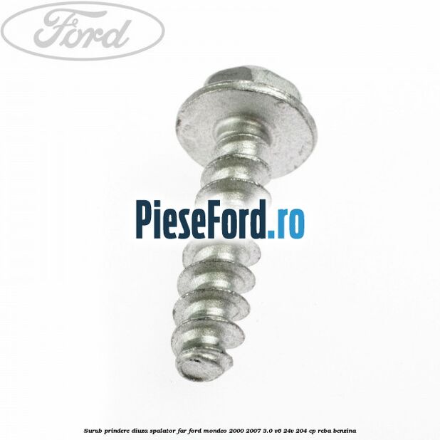 Surub prindere diuza spalator far Ford Mondeo 2000-2007 3.0 V6 24V 204 cp REBA benzina