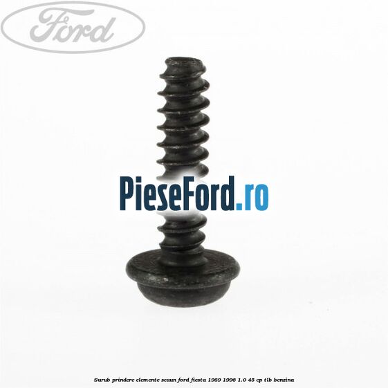Surub prindere elemente scaun Ford Fiesta 1989-1996 1.0 45 cp Surub prindere elemente scaun Ford Fiesta 1989-1996 1.0 45 cp TLB benzina