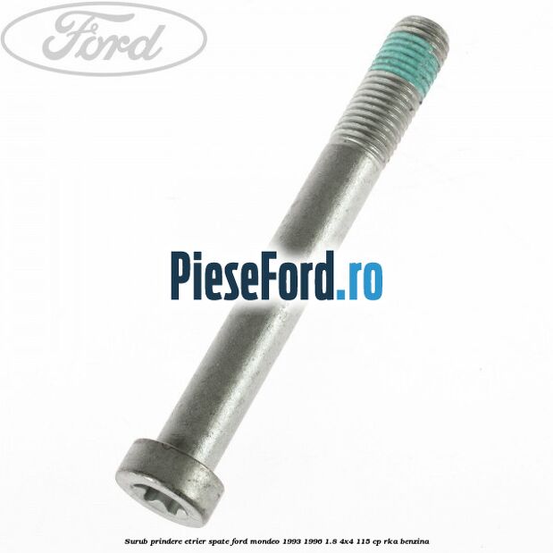Surub prindere etrier spate Ford Mondeo 1993-1996 1.8 4x4 115 cp RKA benzina