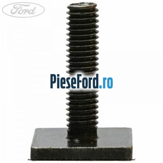 Surub prindere extensie aripa fata Ford Ranger 2006-2012 3.0 TDCi 156 cp MD30DITC, WEAT diesel