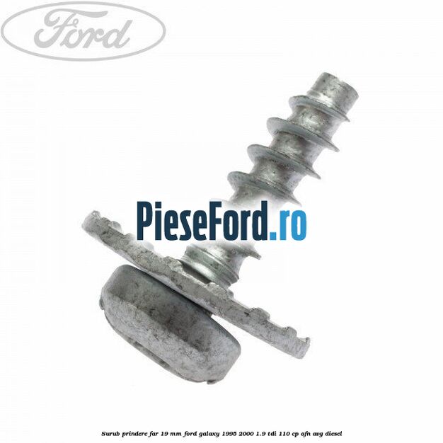 Surub prindere far 19 mm Ford Galaxy 1995-2000 1.9 TDI 110 cp AFN, AVG diesel