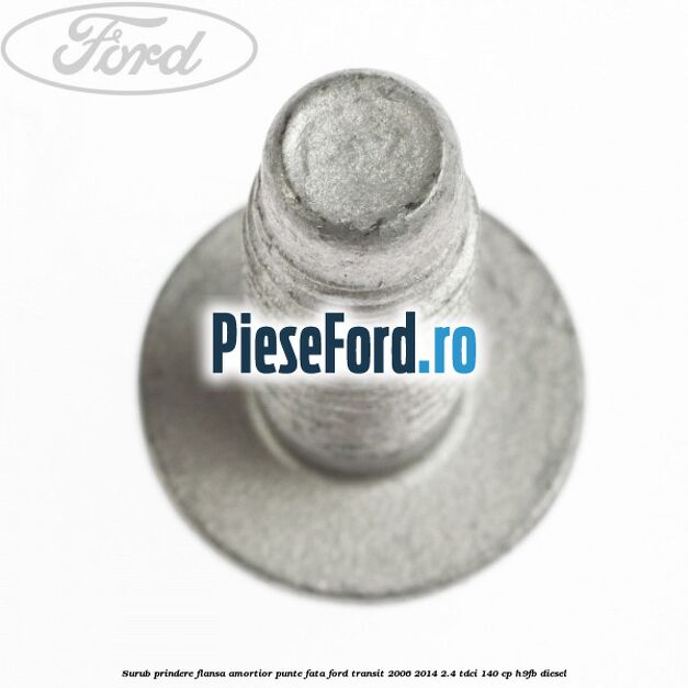 Surub prindere flansa amortior punte fata Ford Transit 2006-2014 2.4 TDCi 140 cp H9FB diesel