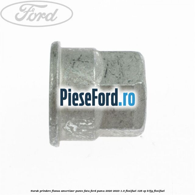 Surub prindere flansa amortizor punte fata Ford Puma 2020-2023 1.0 Flexifuel 125 cp B7JG Flexifuel