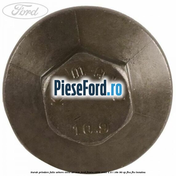 Surub prindere fulie arbore cotit 29 MM Ford Fiesta 1996-2001 1.4 i 16V 90 cp FHA, FHE benzina
