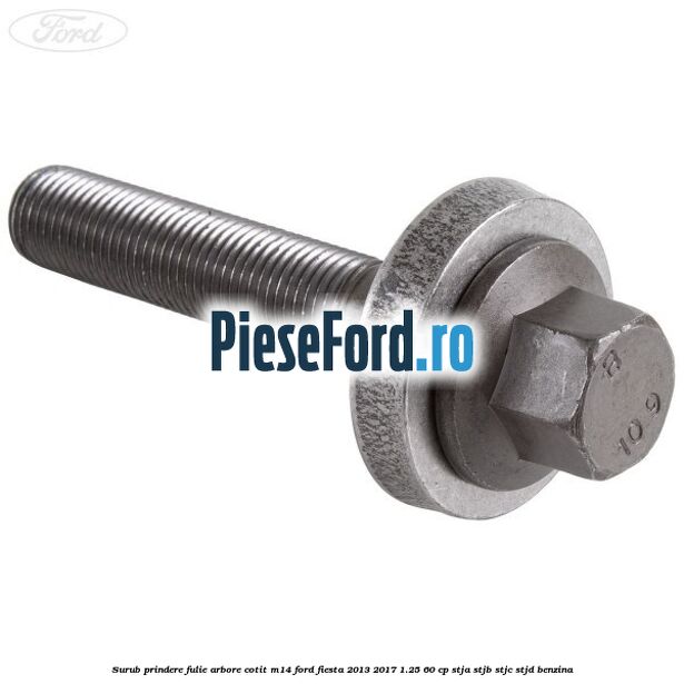 Surub prindere fulie arbore cotit M14 Ford Fiesta 2013-2017 1.25 60 cp STJA, STJB, STJC, STJD benzina