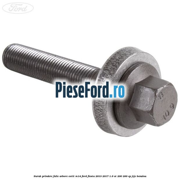 Surub prindere fulie arbore cotit M14 Ford Fiesta 2013-2017 1.6 ST 200 200 cp