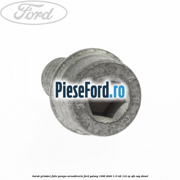 Surub prindere fulie pompa servodirectie Ford Galaxy 1995-2000 1.9 TDI 110 cp AFN, AVG diesel