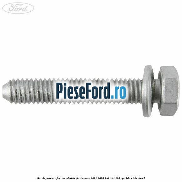 Surub prindere furtun admisie Ford C-Max 2011-2015 1.6 TDCi 115 cp T1DA, T1DB diesel