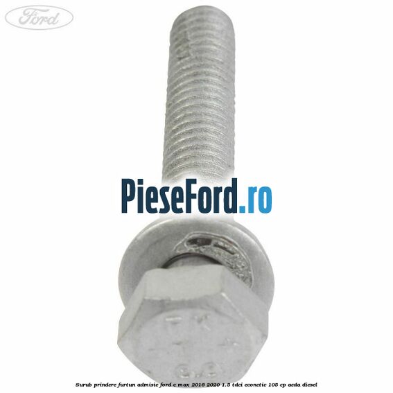 Surub prindere furtun admisie Ford C-Max 2016-2020 1.5 TDCi ECOnetic 105 cp AEDA diesel