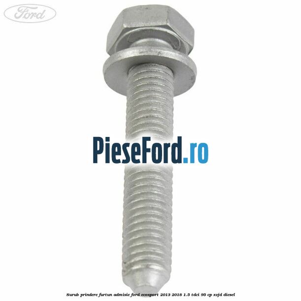 Surub prindere furtun admisie Ford EcoSport 2013-2018 1.5 TDCi 95 cp XVJD diesel