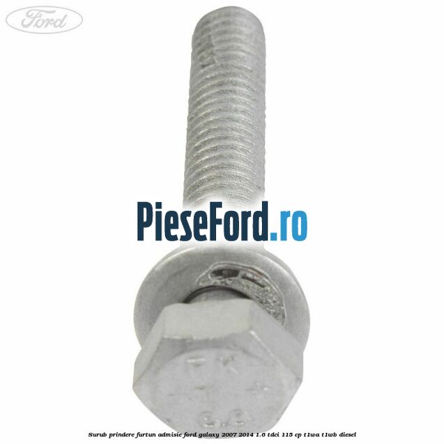 Surub prindere furtun admisie Ford Galaxy 2007-2014 1.6 TDCi 115 cp T1WA, T1WB diesel