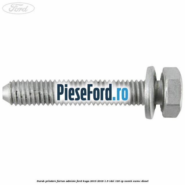 Surub prindere furtun admisie Ford Kuga 2013-2016 1.5 TDCi 120 cp XWMB, XWMC diesel