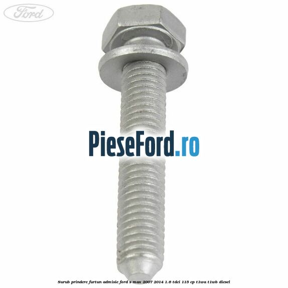 Surub prindere furtun admisie Ford S-Max 2007-2014 1.6 TDCi 115 cp T1WA, T1WB diesel