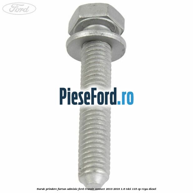 Surub prindere furtun admisie Ford Transit Connect 2013-2018 1.6 TDCi 115 cp T1GA diesel